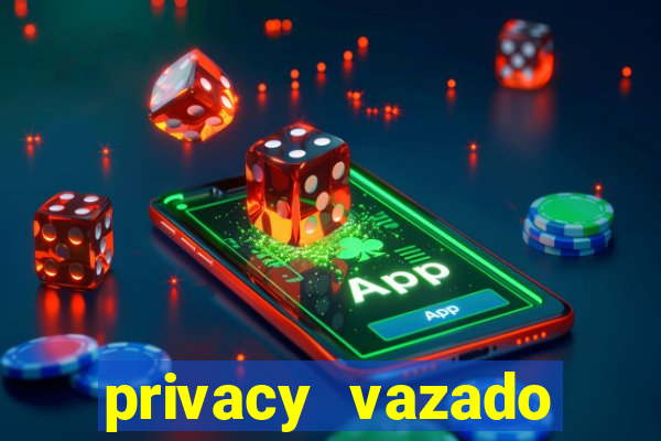 privacy vazado belle belinha